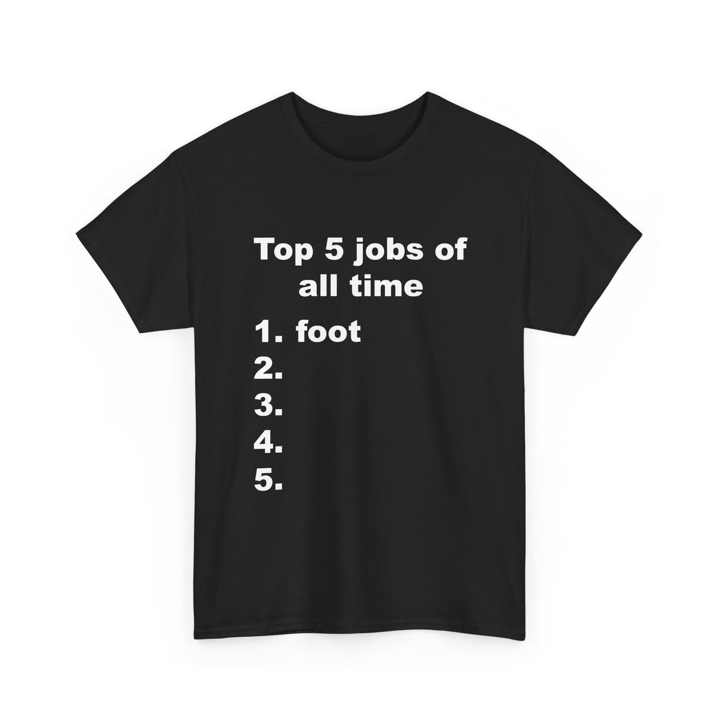 Top 5 Jobs of All Time | T-Shirt