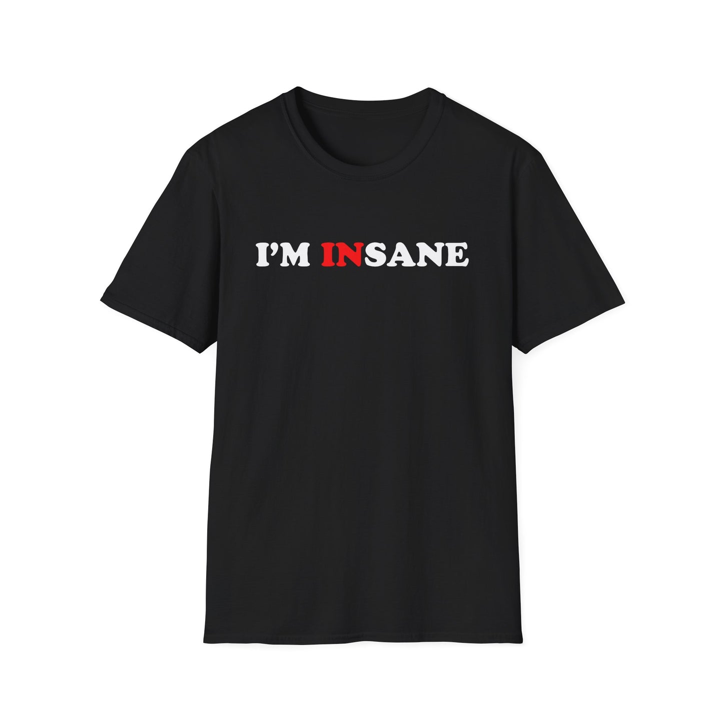 I'm INsane | T-Shirt