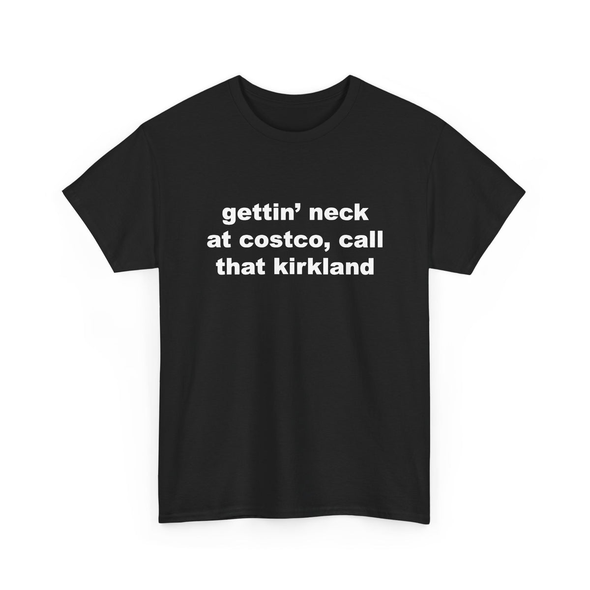 gettin' neck T-Shirt