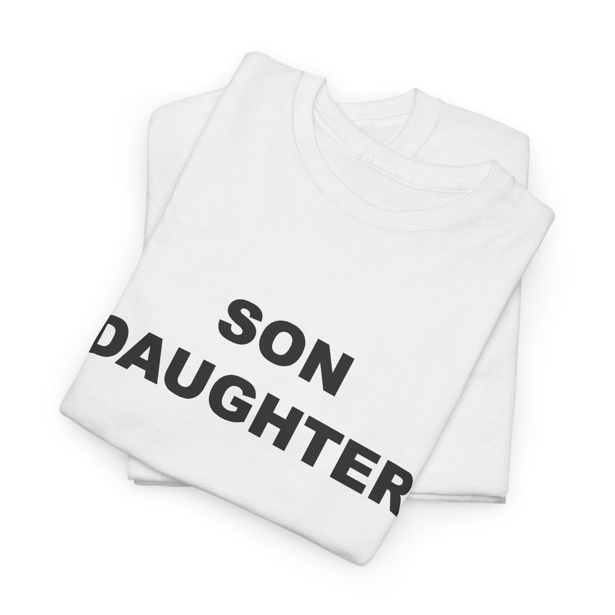 Son Daughter T-Shirt