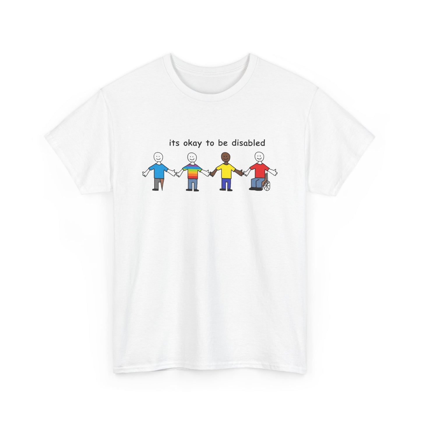Its Okay to be Disabled | T-Shirt