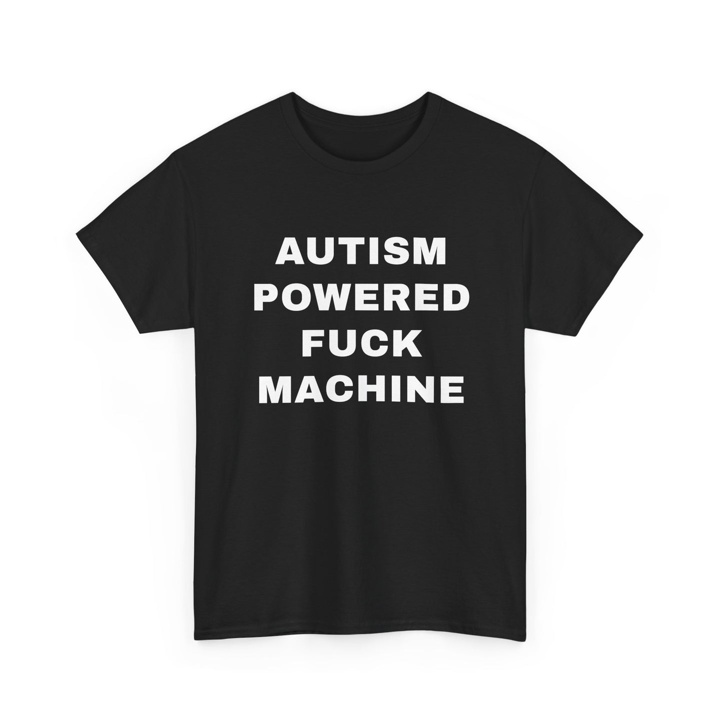 Autism Powered Fuck Machine | T-Shirt