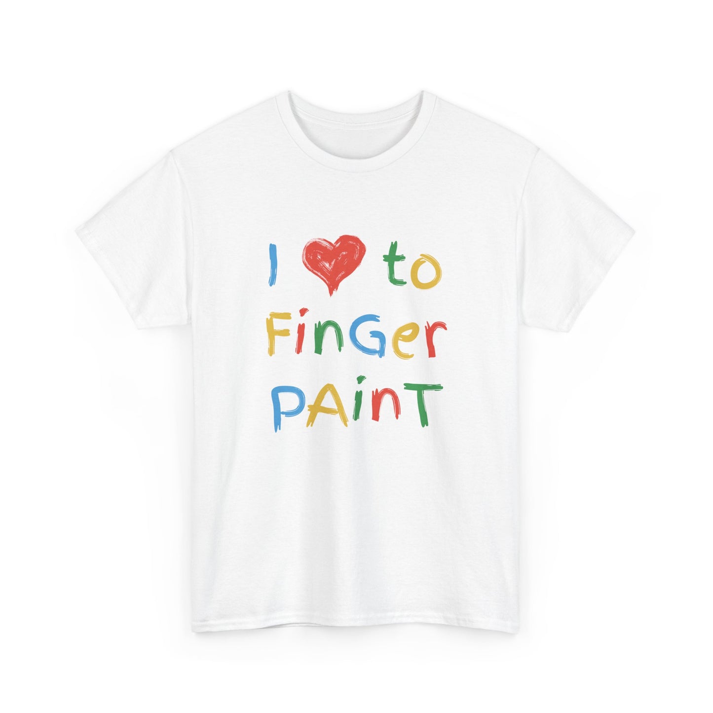 I Love To Finger Paint | T-Shirt