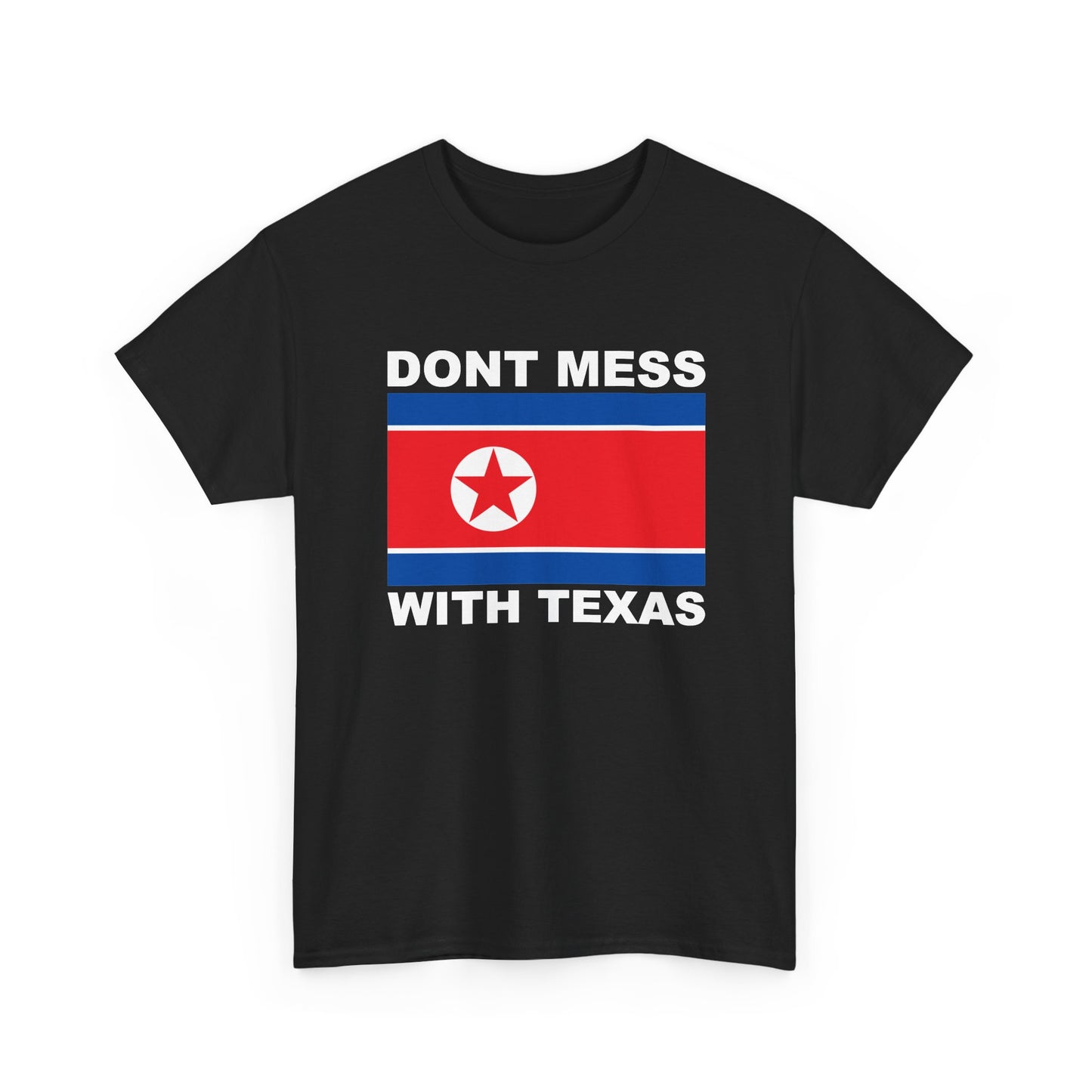 DON'T MESS WITH TEXAS T-Shirt