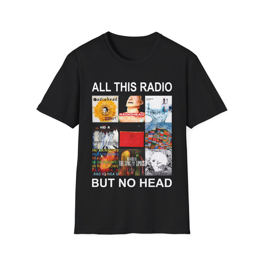 All This Radio But No Head | T-Shirt