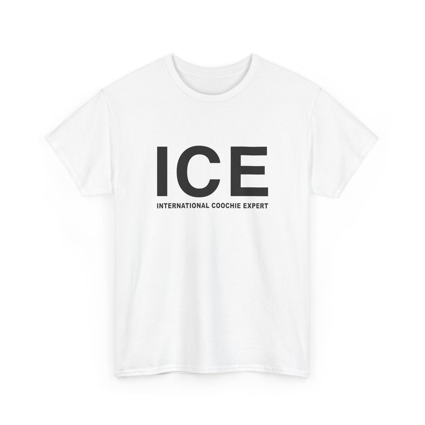 ICE (International Coochie Expert) | T-Shirt