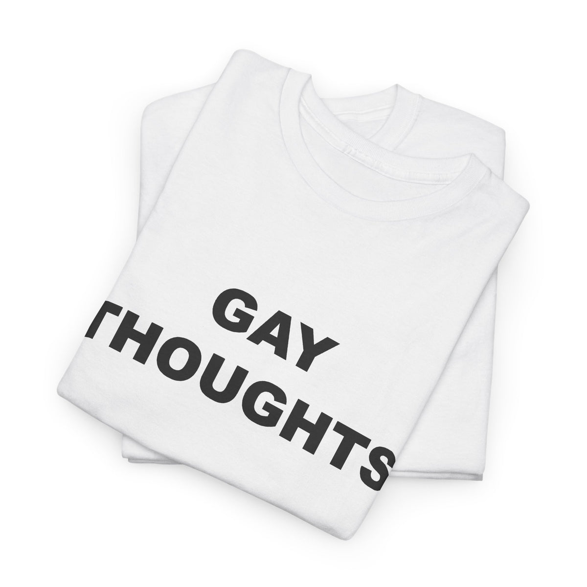 Gay Thoughts T-Shirt