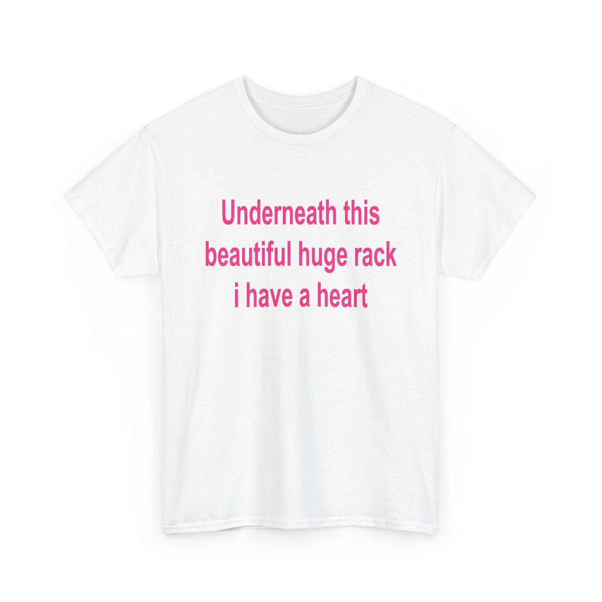 Underneath this beautiful huge rack I have a heart T-Shirt