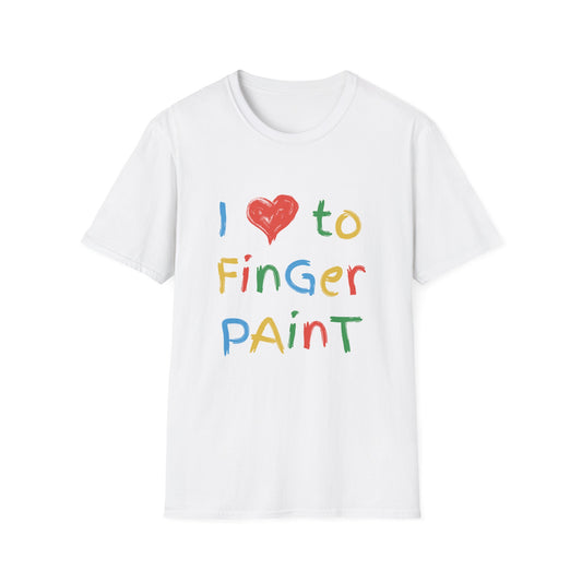 I Love To Finger Paint | T-Shirt
