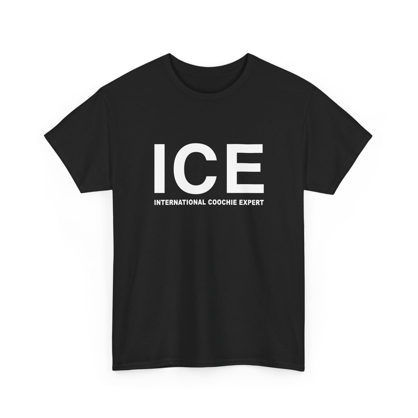 ICE (International Coochie Expert) | T-Shirt