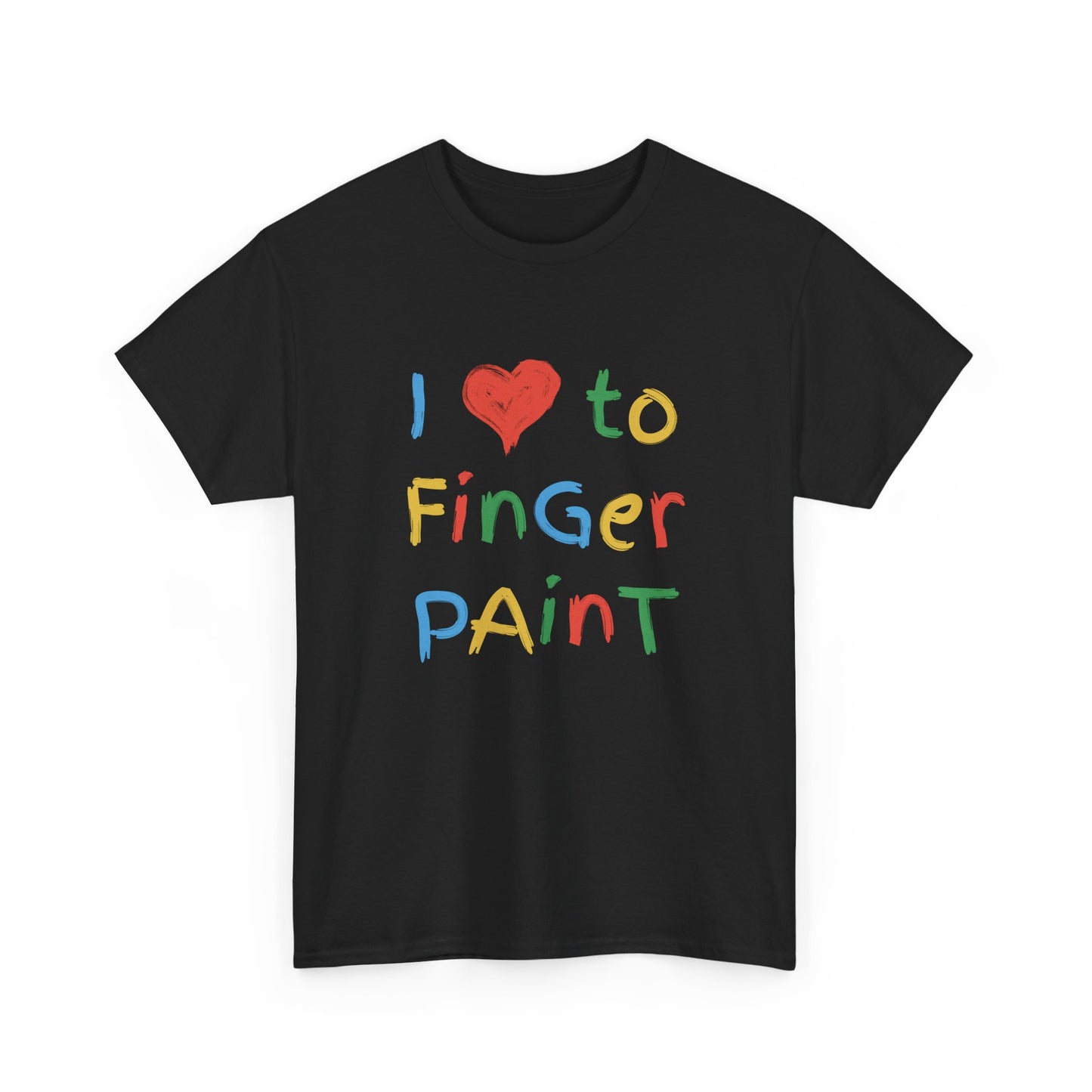 I Love To Finger Paint | T-Shirt