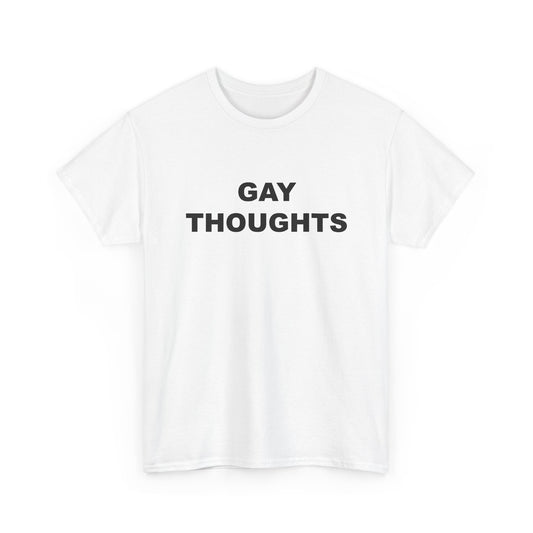 Gay Thoughts T-Shirt