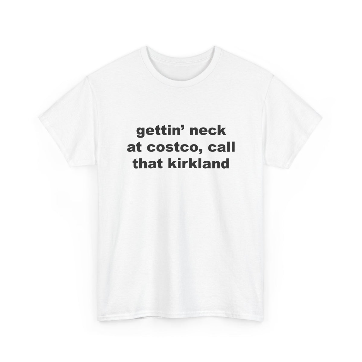gettin' neck T-Shirt