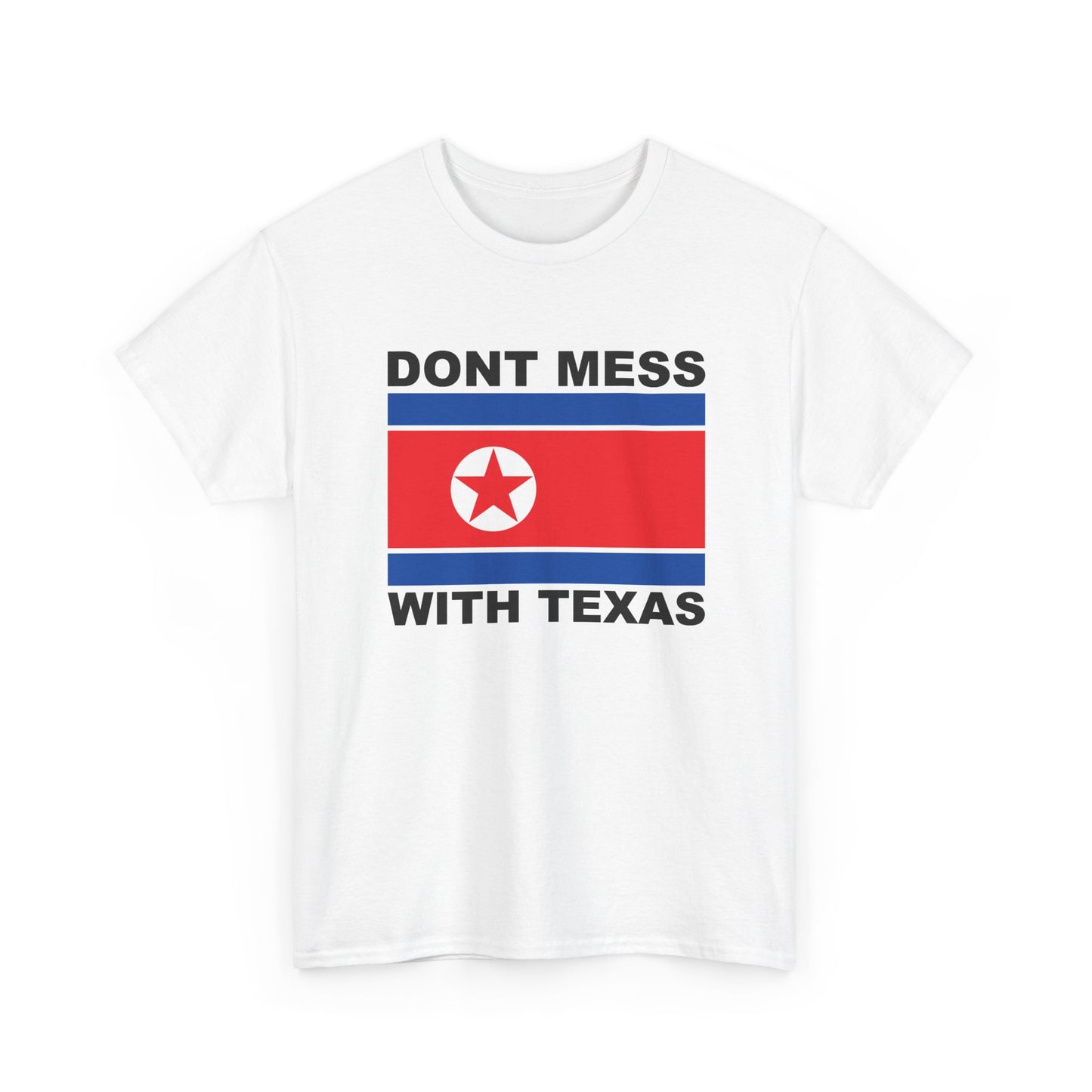 DON'T MESS WITH TEXAS T-Shirt