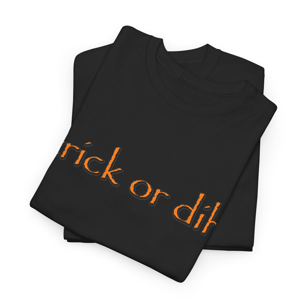 Trick or Dih Halloween T-Shirt