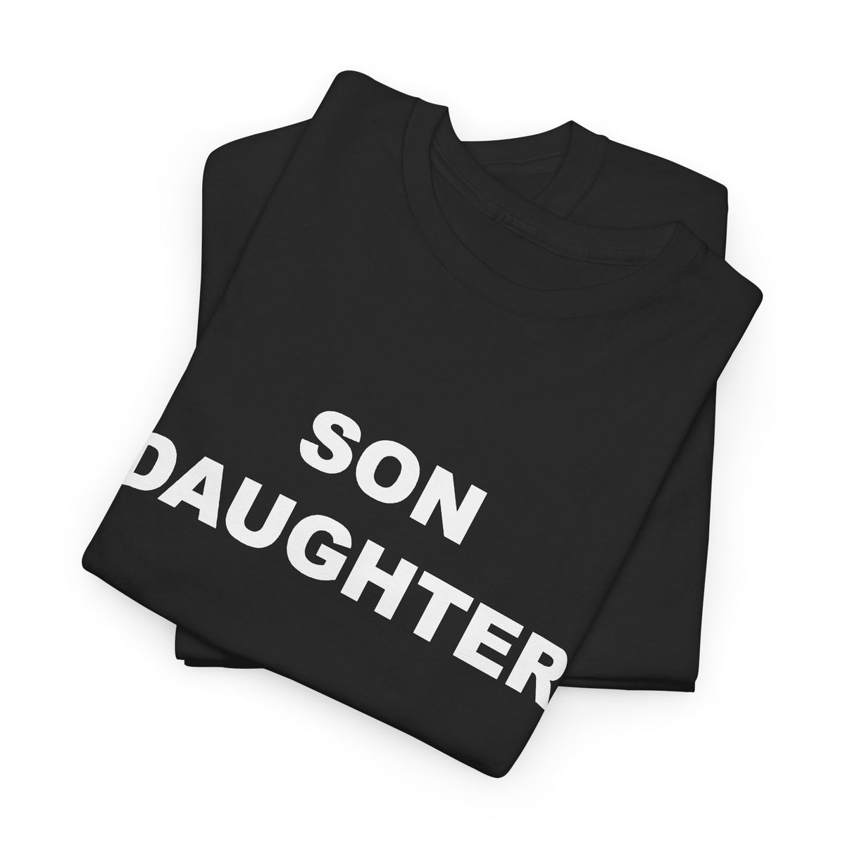 Son Daughter T-Shirt