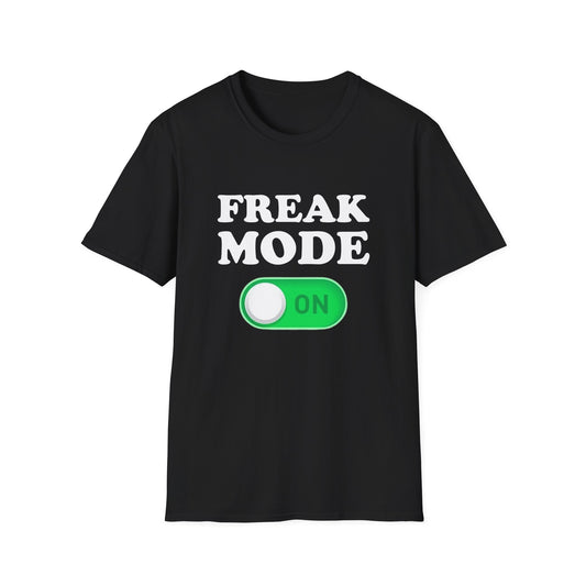 Freak Mode On | T-Shirt