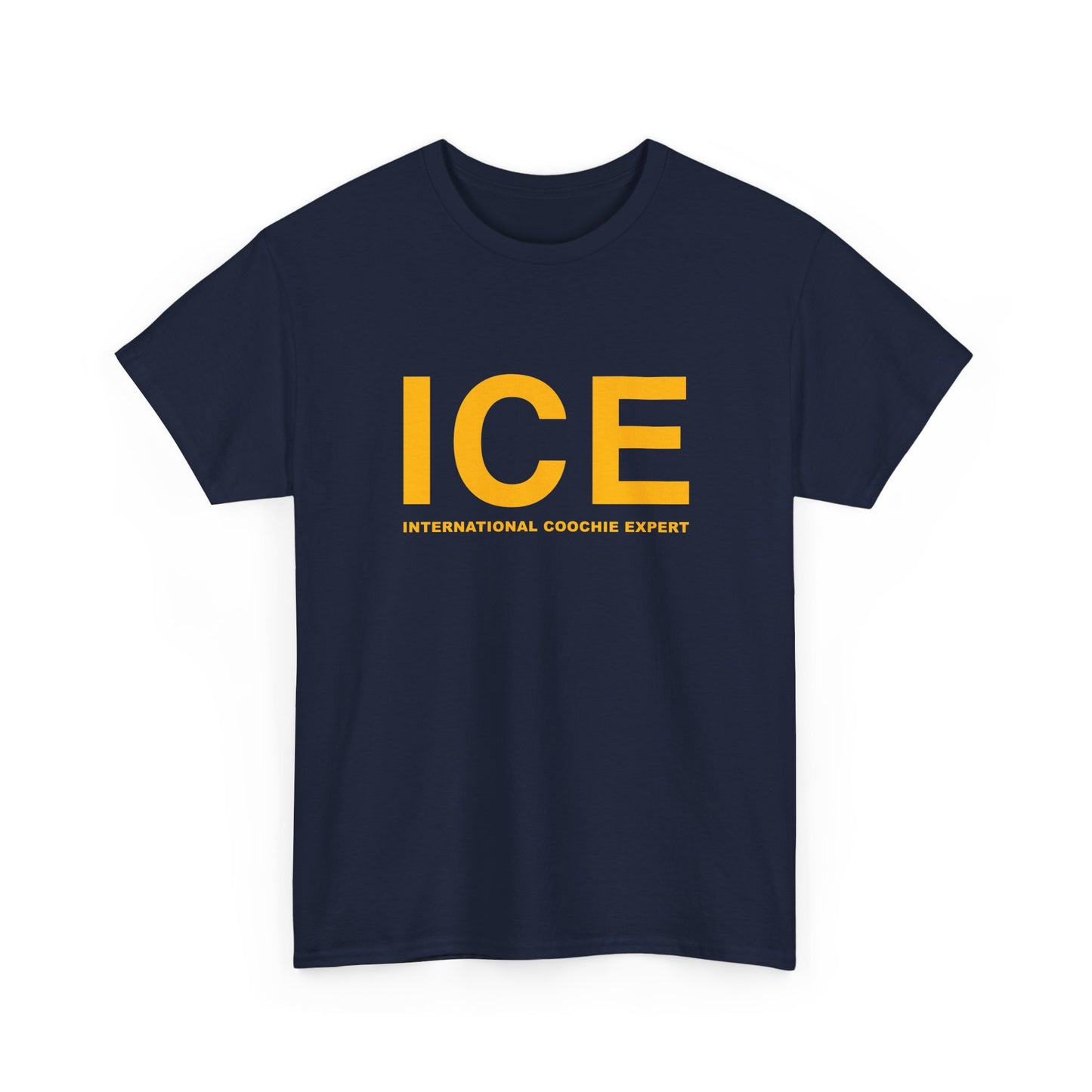 ICE (International Coochie Expert) | T-Shirt