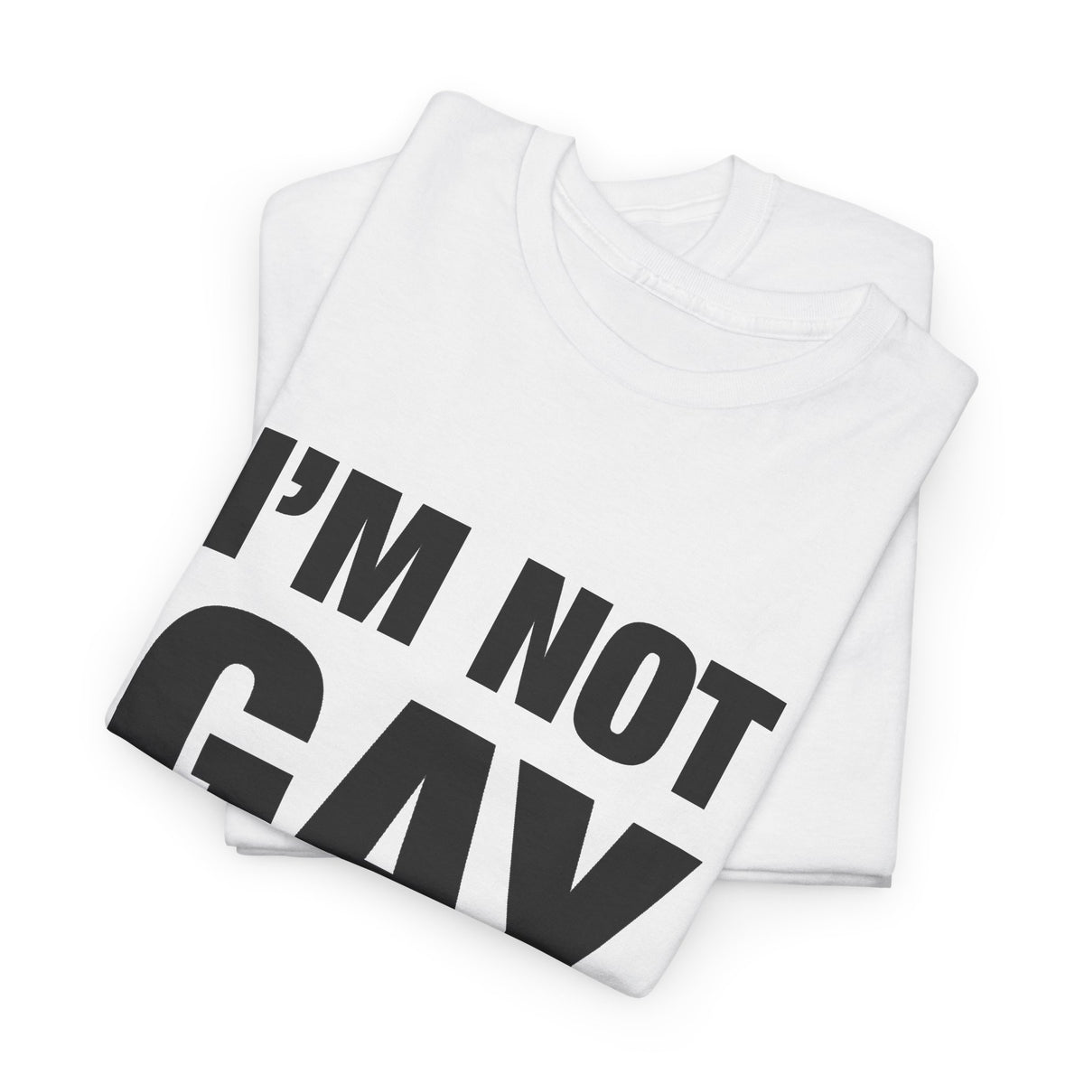 I'm Not Gay But $20 Is $20 T-Shirt