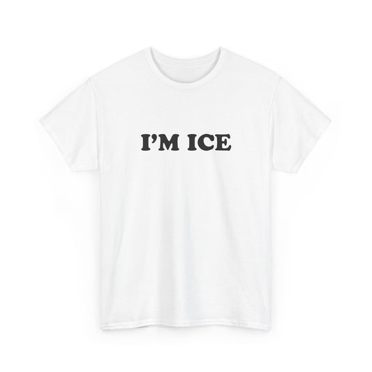 I'm Ice | T-Shirt
