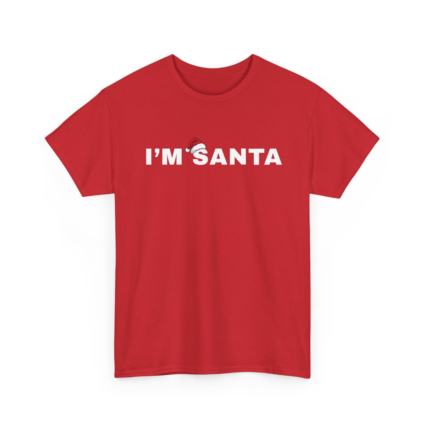I’m Santa | T-Shirt