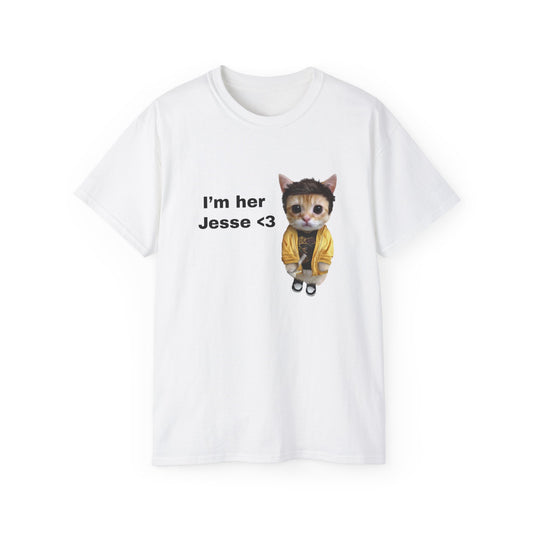 I'm her Jesse <3 | T-Shirt